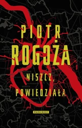 Niszcz powiedziała - Piotr Rogoża