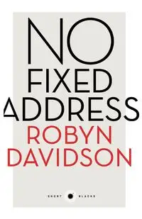 No Fixed Address - Robyn Davidson