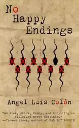 No Happy Endings - Angel Luis Colón