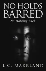 No Holds Barred - Markland L.C.