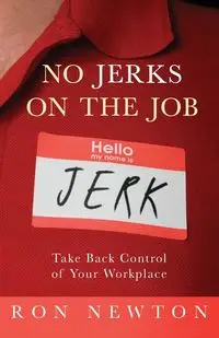 No Jerks on the Job - Newton Ron