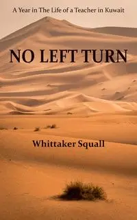 No Left Turn - Squall Whittaker