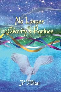 No Longer Gravity's Partner - DiBlasi JP