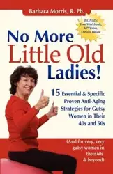 No More Little Old Ladies! - Morris Barbara
