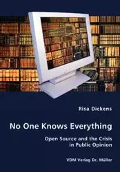 No One Knows Everything - Open Source and the Crisis in Public Opinion - Risa Dickens