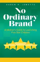 No Ordinary Brand - Karen Jewette