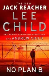 No Plan B - Lee Child, Andrew Child