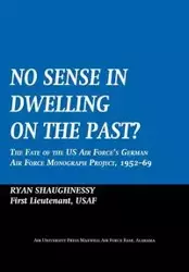 No Sense Dwelling in the Past - Ryan Shaughnessy