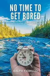 No Time To Get Bored - Ralph Fiorillo