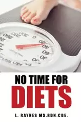 No Time for Diets - L. Raynes MS Rdn Cde