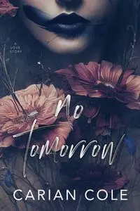 No Tomorrow - Cole Carian