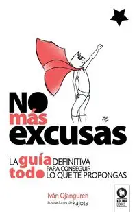 No más excusas - Ojanguren Llanes Iván