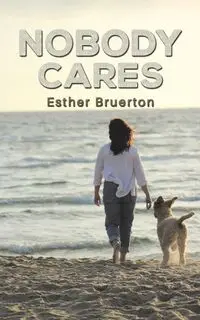 Nobody Cares - Esther Bruerton