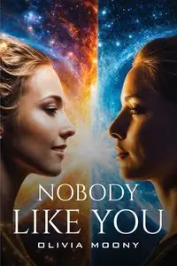 Nobody Like You - Olivia Moony