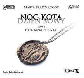 Noc kota, dzień sowy T.2 Gliniana Pieczęć CD - Marta Kładź-Kocot