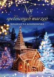 Noc spełnionych marzeń - Magdalena Kołosowska, Magdalena Kawka