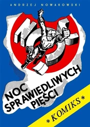 Noc sprawiedliwych pięści - Andrzej Nowakowski