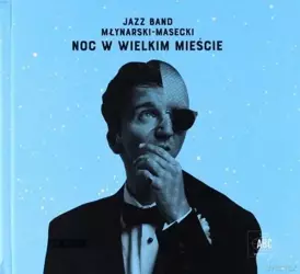 Noc w wielkim mieście CD - Jazz Band Młynarski-Masecki