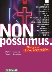 Non possumus. Niezgoda , której uczy kościół - Paweł Milcarek, Tomasz Rowiński