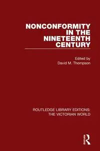 Nonconformity in the Nineteenth Century - David Thompson M