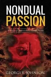 Nondual Passion - Johnson Georgi Y