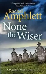 None the Wiser - Rachel Amphlett Amphlett