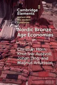 Nordic Bronze Age Economies - Christian Horn