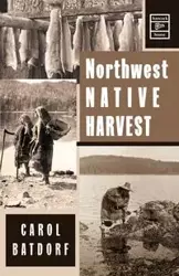 Northwest Native Harvest - Carol Batdorf