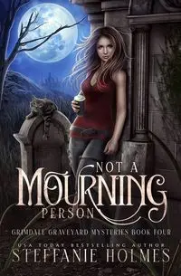 Not A Mourning Person - Steffanie Holmes