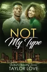 Not My Type - Love Taylor