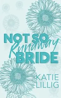 Not So Runaway Bride - Katie Lillig