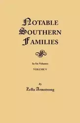 Notable Southern Families. Volume V - Zella Armstrong