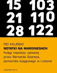 Notatki na marginesach Księgi niepokoju - Kaliński Pio