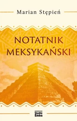 Notatnik meksykański - Marian Stępień