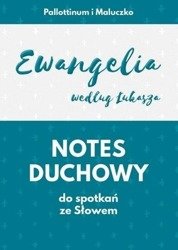 Notes duchowy. Ewangelia wg. Łukasza - praca zbiorowa