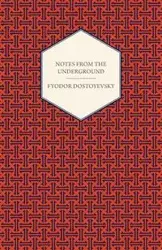 Notes from the Underground - Dostoevsky Fyodor