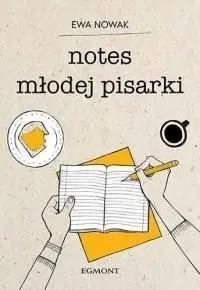 Notes młodej pisarki - Ewa Nowak, Agata Dębicka