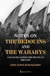 Notes on the Bedouins and the Wahabys - John Lewis Burckhardt