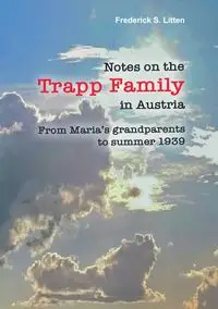 Notes on the Trapp Family in Austria - Frederick S. Litten