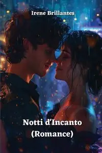 Notti d'Incanto (Romance) - Irene Brillantes