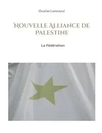 Nouvelle Alliance de Palestine - Lamraoui Ouafae