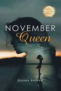 November Queen - Andrew Juliana