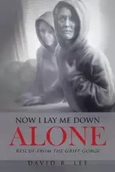 Now I Lay Me Down Alone - Lee David R.