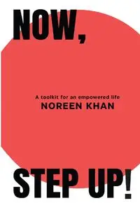 Now, Step Up! - Noreen Khan