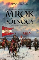 Nowa Trylogia T.1 Mrok Północy - Adam Stawicki