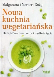 Nowa kuchnia wegetariańska - Małgorzata Duży, Norbert Duży