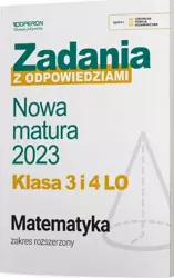 Nowa matura 2023 Matematyka Zadania z odpowiedziami Klasa 3 i 4 LO Zakres rozszerzony - Anna Kluk-Śliwa