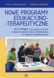 Nowe programy edukacyjno-terapeutyczne - Alicja Tanajewska, Renata Naprawa