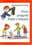 Nowe przygody Piątki z Zakątka - K. Drzewiecka - Krystyna Drzewiecka