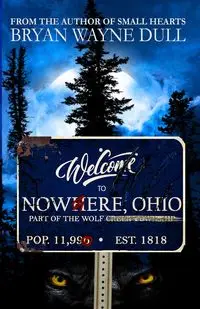 Nowhere, Ohio - Bryan Wayne Dull